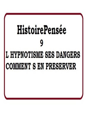 cover image of LE POUVOIR DE LA PENSÉE ET SON HISTOIRE- 9/12